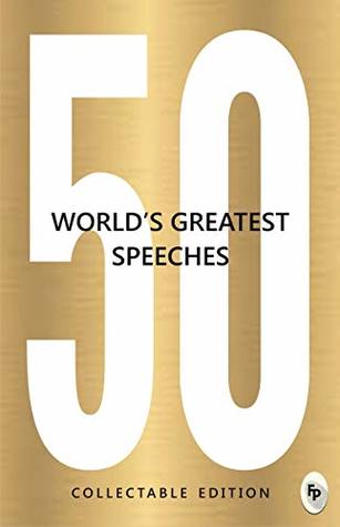50 World’s Greatest Speeches