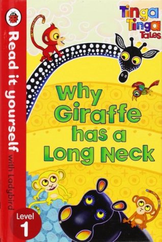 Read it Yourself: Why Giraffe has a Long Neck - Level 1