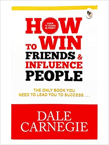 How To Win Friends & Influence People 